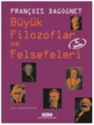 Kniha Büyük Filozoflar ve Felsefeleri Francois Dagognet