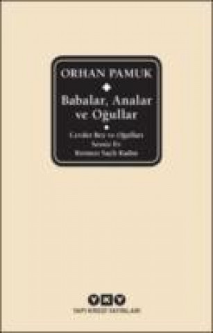 Carte Babalar, Analar Ve Ogullar Orhan Pamuk