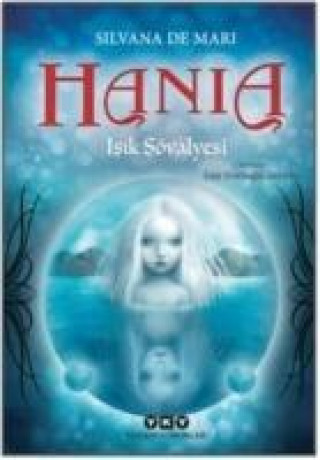 Kniha Hania 1 - Isik Sövalyesi Silvana De Mari