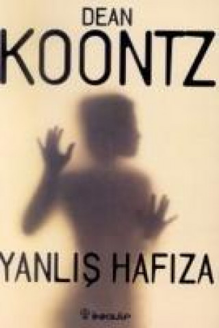 Knjiga Yanlis Hafiza Dean Koontz