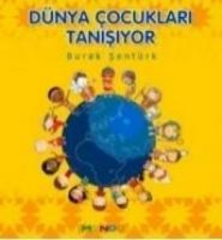 Knjiga Dünya Cocuklari Tanisiyor Burak Sentürk