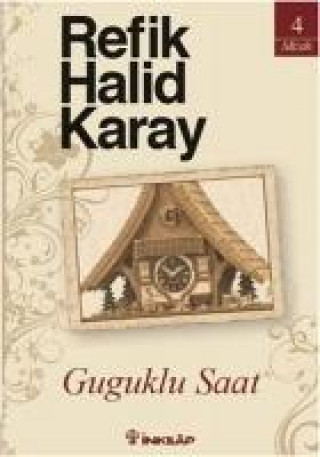 Kniha Guguklu Saat Refik Halid Karay