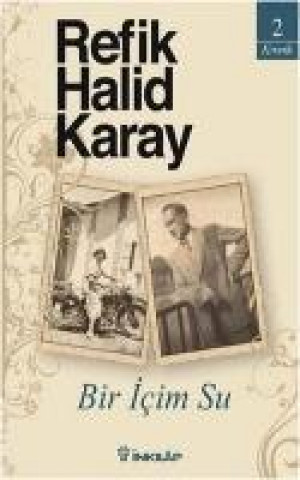 Kniha Bir Icim Su Refik Halid Karay