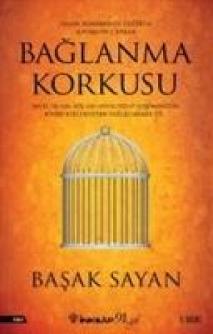 Knjiga Baglanma Korkusu Basak Sayan