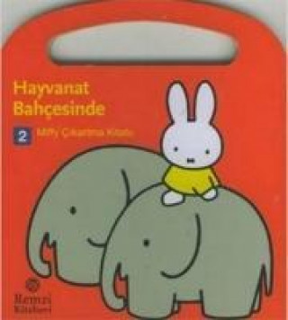 Книга Miffy Cikartma Kitabi 2 Hayvanat Bahcesinde Dick Bruna