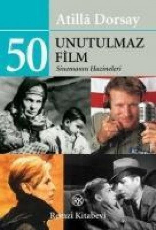 Kniha 50 Unutulmaz Film Atilla Dorsay