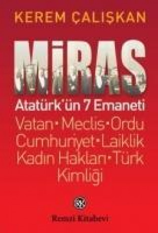Könyv Miras Atatürkün 7 Emaneti Kerem Caliskan