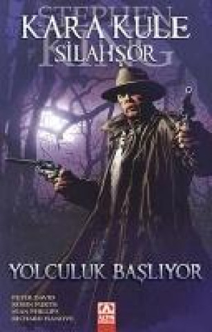 Carte Kara Kule Silahsör - Yolculuk Basliyor Stephen King