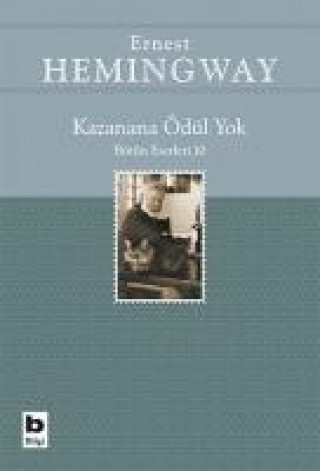 Kniha Kazanana Ödül Yok Ernest Hemingway