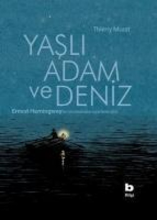 Könyv Yasli Adam ve Deniz Thierry Murat