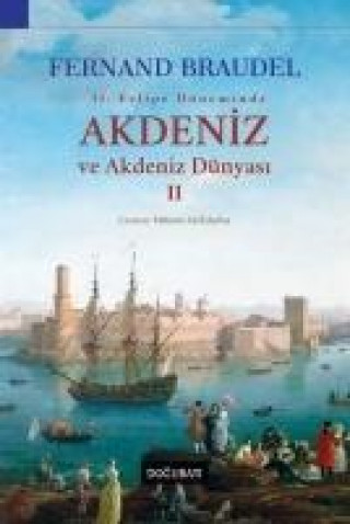 Kniha 2. Felipe Döneminde Akdeniz ve Akdeniz Dünyasi 2 Fernand Braudel