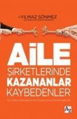 Книга Aile Sirketlerinde Kazananlar Kaybedenler Yilmaz Sönmez