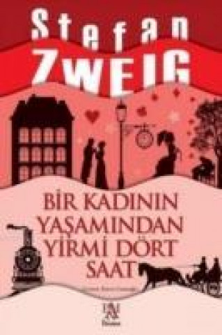 Buch Bir Kadinin Yasamindan Yirmi Dört Saat Stefan Zweig