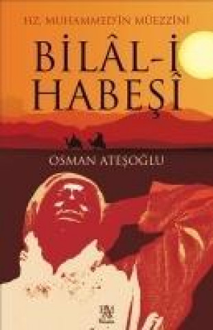 Kniha Hz. Muhammedin Müezzini Bilal-i Habesi Osman Atesoglu