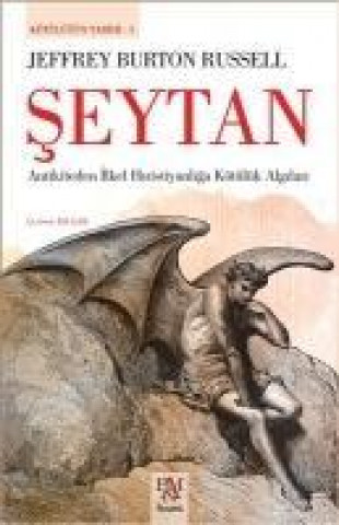 Kniha Seytan - Kötülügün Tarihi 1 Jeffrey Burton Russell