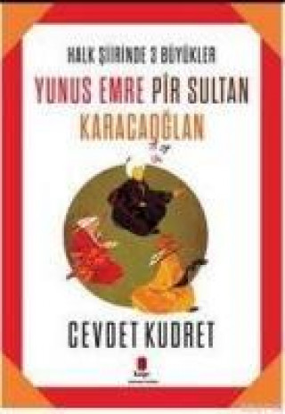 Carte Yunus Emre - Pir Sultan - Karacaoglan Cevdet Kudret