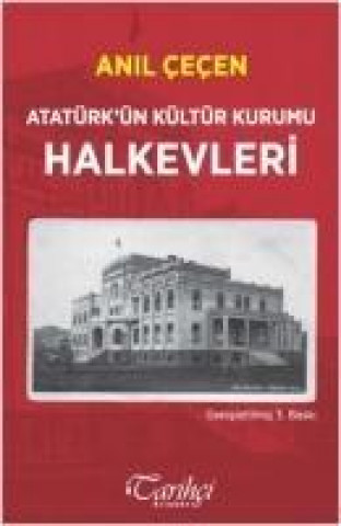 Buch Atatürkün Kültür Kurumu Halkevleri Anil Cecen