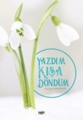 Knjiga Yazdim Kisa Döndüm Duygu Karakaya
