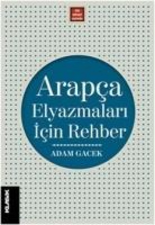 Knjiga Arapca Elyazmalari Icin Rehber Adam Gacek