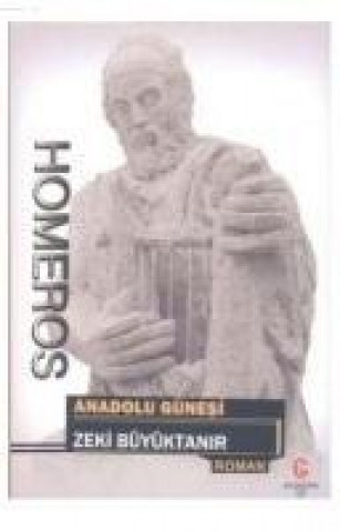Kniha Homeros-Anadolu Günesi Zeki Büyüktanir