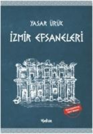 Knjiga Izmir Efsaneleri Yasar Ürük