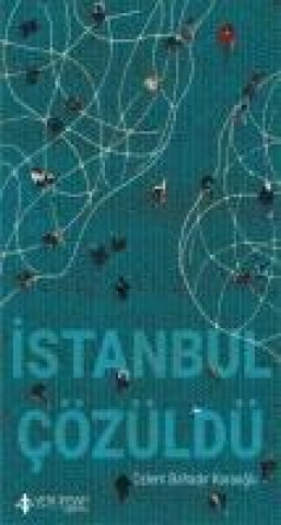 Kniha Istanbul Cözüldü Özlem Bahadir Karaoglu