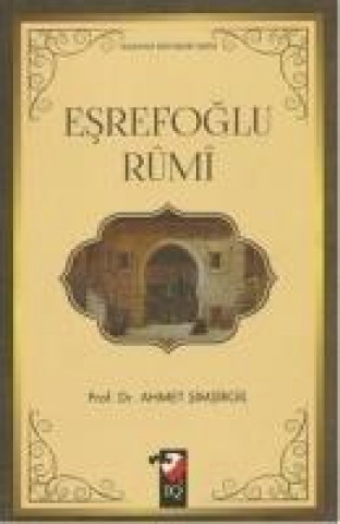Knjiga Esrefoglu Rumi Ahmet Simsirgil