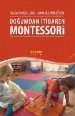 Knjiga Dogumdan Itibaren Montessori Paula Polk Lillard