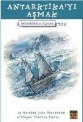 Carte Antarktikayi Asmak Ernest Shackleton