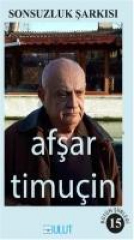 Libro Sonsuzluk Sarkisi Afsar Timucin