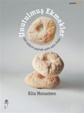 Kniha Unutulmus Ekmekler Rita Monastero