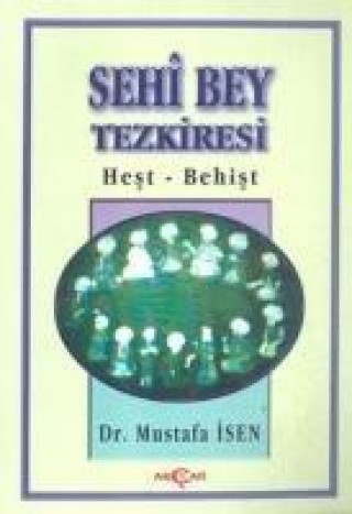 Kniha Sehi Bey Tezkiresi Mustafa Isen