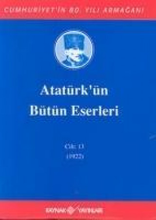 Kniha Atatürkün Bütün Eserleri Cilt 13 Mustafa Kemal Atatürk
