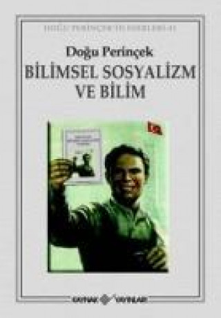 Kniha Bilimsel Sosyalizm ve Bilim Dogu Perincek