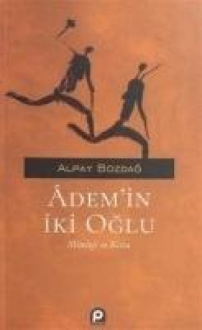 Könyv Ademin Iki Oglu Alpay Bozdag