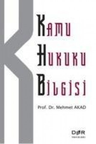 Kniha Kamu Hukuku Bilgisi Mehmet Tanju Akad