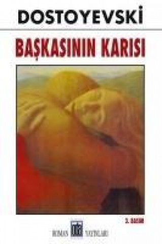 Könyv Baskasinin Karisi Fyodor Mihaylovic Dostoyevski