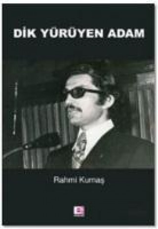 Книга Dik Yürüyen Adam Rahmi Kumas