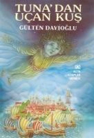 Buch Tunadan Ucan Kus Gülten Dayioglu