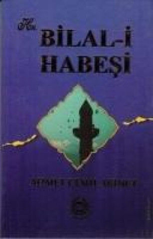 Knjiga Hz. Bilal-i Habesi Ahmet Cemil Akinci