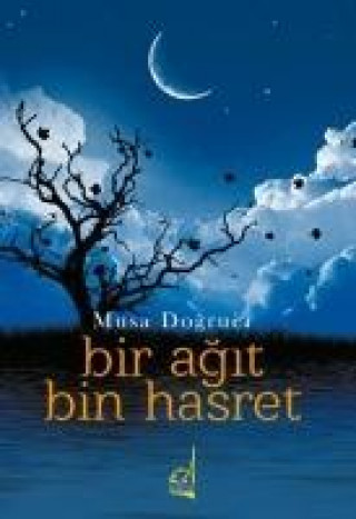 Kniha Bir Agit Bin Hasret Musa Dogruer