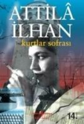 Kniha Kurtlar Sofrasi Attila Ilhan