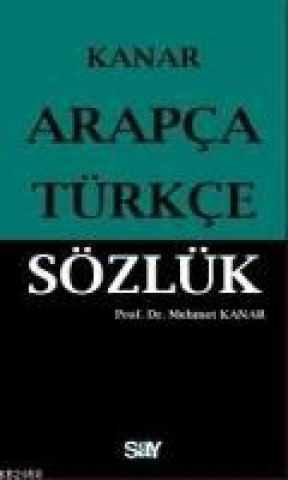 Kniha Arapca - Türkce Sözlük Mehmet Kanar