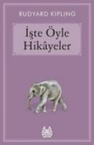 Carte Iste Öyle Hikayeler Rudyard Kipling