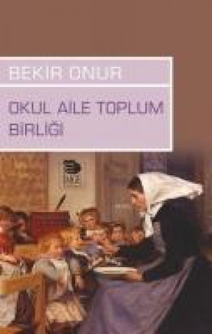 Livre Okul Aile Toplum Birligi Bekir Onur