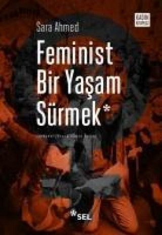 Kniha Feminist Bir Yasam Sürmek Sara Ahmed