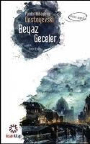 Knjiga Beyaz Geceler Fyodor Mihaylovic Dostoyevski