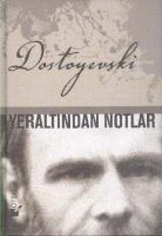 Buch Yeraltindan Notlar Fyodor Mihaylovic Dostoyevski