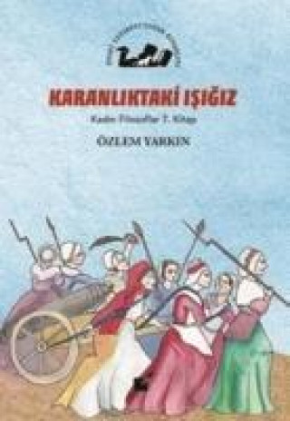 Książka Karanliktaki Isigiz - Kadin Filozoflar 7. Kitap Özlem Yarkin