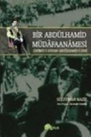 Knjiga Bir Abdülhamid Müdafaanamesi Süleyman Nazif Turan